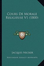 Cours De Morale Religieuse V1 (1800)