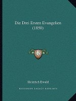 Die Drei Ersten Evangelien (1850)