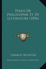 Essais De Philosophie Et De Litterature (1896)