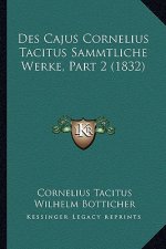 Des Cajus Cornelius Tacitus Sammtliche Werke, Part 2 (1832)