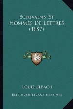 Ecrivains Et Hommes De Lettres (1857)