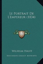 Le Portrait De L'Empereur (1834)