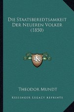 Die Staatsberedtsamkeit Der Neueren Volker (1850)