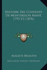 Histoire Des Couvents De Montbrison Avant, 1793 V2 (1876)