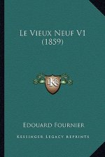 Le Vieux Neuf V1 (1859)