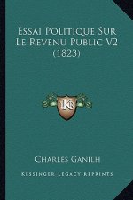 Essai Politique Sur Le Revenu Public V2 (1823)