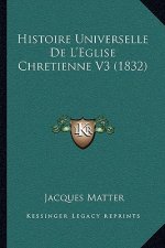 Histoire Universelle De L'Eglise Chretienne V3 (1832)