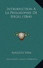 Introduction A La Philosophie De Hegel (1864)
