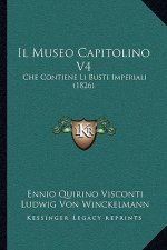 Il Museo Capitolino V4: Che Contiene Li Busti Imperiali (1826)