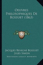 Oeuvres Philosophiques De Bossuet (1863)