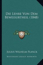 Die Lehre Von Dem Beweisurtheil (1848)