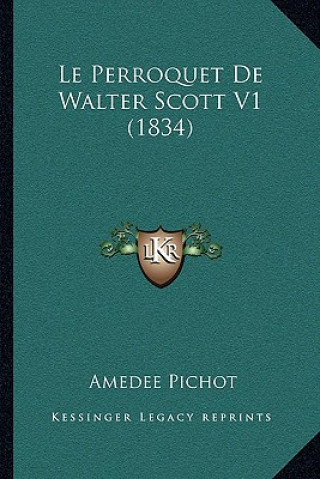 Le Perroquet De Walter Scott V1 (1834)