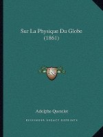 Sur La Physique Du Globe (1861)