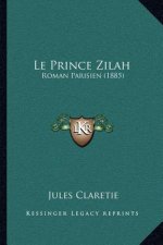 Le Prince Zilah: Roman Parisien (1885)