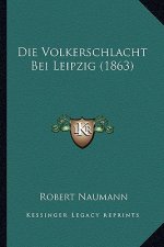 Die Volkerschlacht Bei Leipzig (1863)