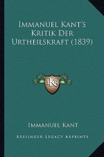 Immanuel Kant's Kritik Der Urtheilskraft (1839)