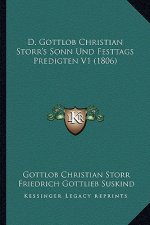 D. Gottlob Christian Storr's Sonn Und Festtags Predigten V1 (1806)