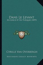 Dans Le Levant: En Grece Et En Turquie (1899)