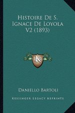 Histoire De S. Ignace De Loyola V2 (1893)