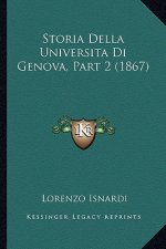 Storia Della Universita Di Genova, Part 2 (1867)