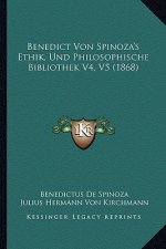 Benedict Von Spinoza's Ethik, Und Philosophische Bibliothek V4, V5 (1868)