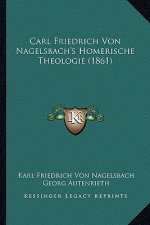 Carl Friedrich Von Nagelsbach's Homerische Theologie (1861)