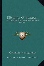 L'Empire Ottoman: La Turquie Sous Abdul-Hamid II (1901)