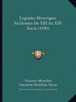 Legendes Historiques Siciliennes Du XIII Au XIX Siecle (1890)