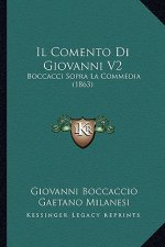Il Comento Di Giovanni V2: Boccacci Sopra La Commedia (1863)
