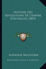 Histoire Des Revolutions De L'Empire D'Autriche (1855)