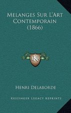 Melanges Sur L'Art Contemporain (1866)