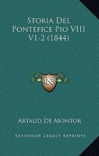 Storia Del Pontefice Pio VIII V1-2 (1844)