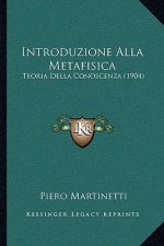 Introduzione Alla Metafisica: Teoria Della Conoscenza (1904)