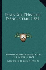 Essais Sur L'Histoire D'Angleterre (1864)