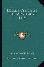 L'Eglise Officielle Et Le Messianisme (1845)