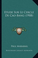 Etude Sur Le Cercle De Cao-Bang (1908)
