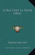 Le Roi Chez La Reine (1866)
