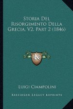 Storia Del Risorgimento Della Grecia, V2, Part 2 (1846)