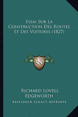 Essai Sur La Construction Des Routes Et Des Voitures (1827)