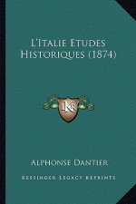 L'Italie Etudes Historiques (1874)