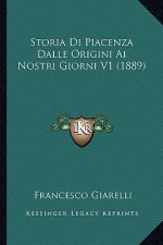 Storia Di Piacenza Dalle Origini Ai Nostri Giorni V1 (1889)