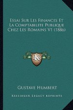 Essai Sur Les Finances Et La Comptabilite Publique Chez Les Romains V1 (1886)