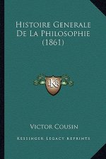 Histoire Generale De La Philosophie (1861)