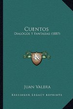 Cuentos: Dialogos Y Fantasias (1887)