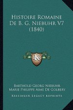 Histoire Romaine De B. G. Niebuhr V7 (1840)