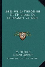 Idees Sur La Philosphie De L'Histoire De L'Humanite V3 (1828)