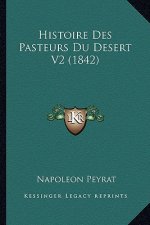Histoire Des Pasteurs Du Desert V2 (1842)