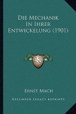 Die Mechanik In Ihrer Entwickelung (1901)