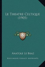 Le Theatre Celtique (1905)