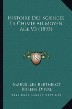 Histoire Des Sciences La Chimie Au Moyen Age V2 (1893)